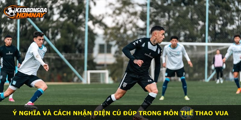 Ý nghĩa và cách nhận diện cú đúp trong môn thể thao vua