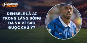Dembele Là Ai