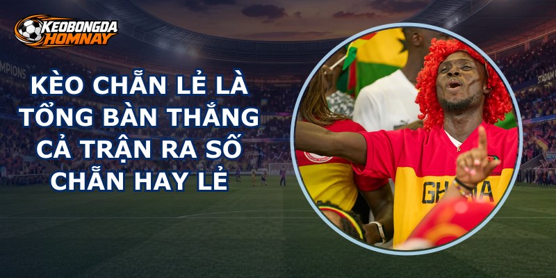Kèo Chẵn Lẻ