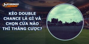 Kèo Double Chance