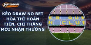 Kèo Draw No Bet