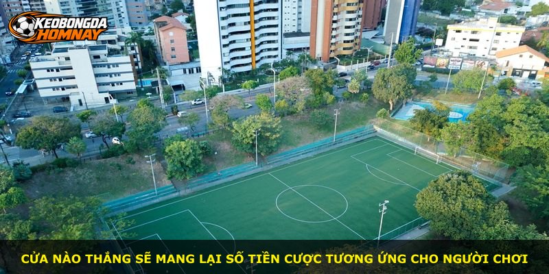 Cửa nào thắng sẽ mang lại số tiền cược tương ứng cho người chơi