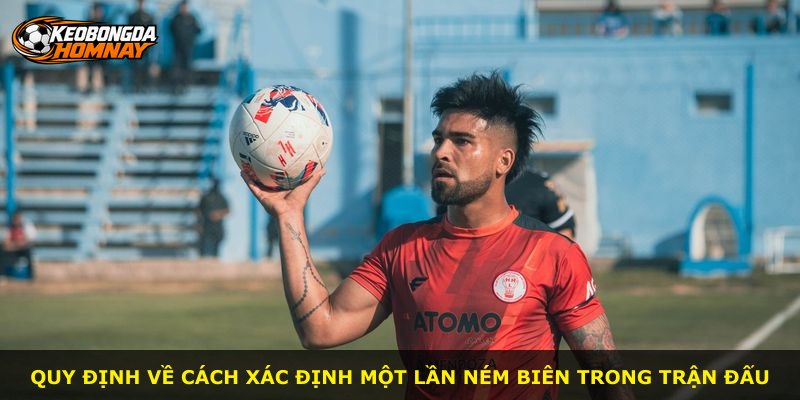 Quy định về cách xác định một lần ném biên trong trận đấu