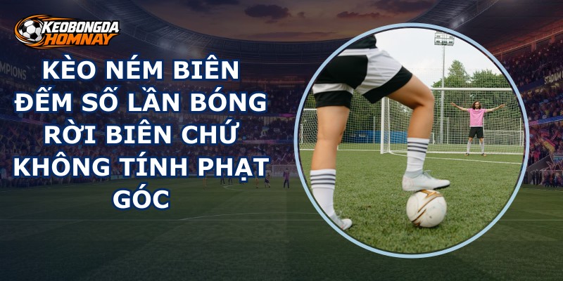Kèo Ném Biên