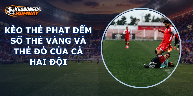 Kèo Thẻ Phạt