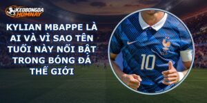 Kylian Mbappe Là Ai