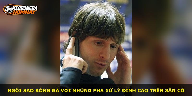 Ngôi sao bóng đá với những pha xử lý đỉnh cao trên sân cỏ