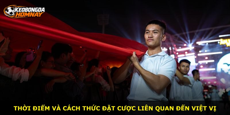 Thời điểm và cách thức đặt cược liên quan đến việt vị